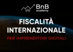 Fiscalità Internazionale per Imprenditori Digitali