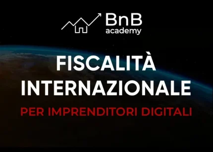 Fiscalità Internazionale per Imprenditori Digitali