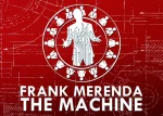 The Machine – Frank Merenda