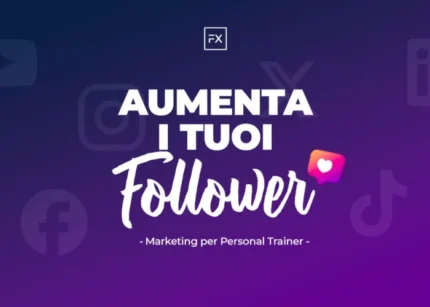 Aumenta i tuoi Follower – FitnessX