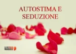 Autostima e Seduzione - Metodo Magrin