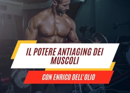Corso Anti-Aging – Enrico dell’Olio