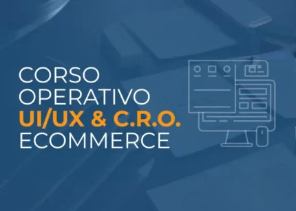 Corso UI/UX e CRO per Ecommerce – Ecommerce School
