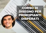 Corso di Disegno per Principianti Disperati - Mitch Sanna
