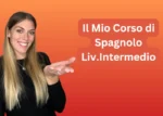 Corso di Spagnolo Intermedio – Spagnolo Con Ilaria