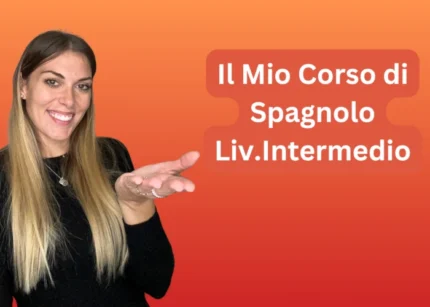 Corso di Spagnolo Intermedio – Spagnolo Con Ilaria
