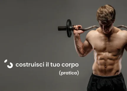 Costruisci il tuo corpo (pratica) – Filippo Ongaro