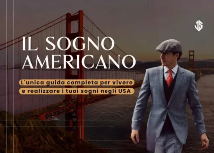 Il Sogno Americano: Vivere negli USA - Amedeo Iasci
