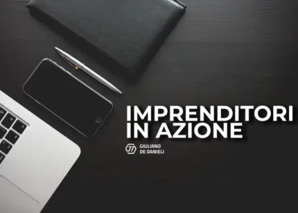 Imprenditori in Azione – Giuliano de Danieli