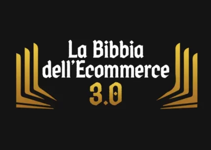 La Bibbia dell’Ecommerce 3.0 – Thomas Macorig