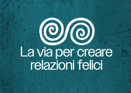 La Via Per Creare Relazioni Felici – Sol Livio