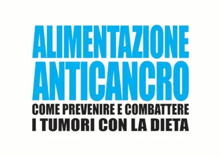 L'alimentazione Anticancro - Claudio Pagliara (Corsi.it)