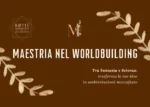 Maestria nel Worldbuilding – Livio Gambarini (Rotte Narrative)