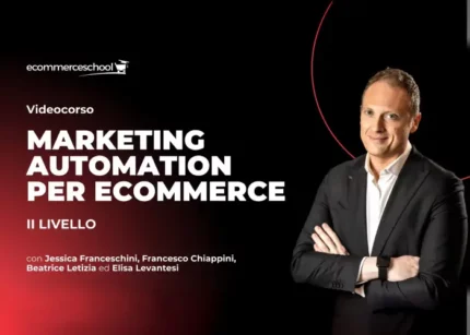 Marketing Automation per Ecommerce (II Livello)