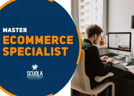 Master Ecommerce Specialist – Scuola Ecommerce