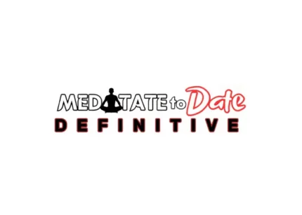 Meditate to Date Definitive - King Seduction