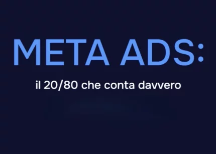 Meta Ads il 20-80 che conta davvero – Luca La Mesa