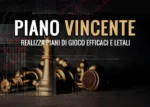 Piano Vincente - Matto Scacco