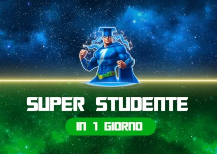 Super Studente in 1 Giorno - Metodo Universitario